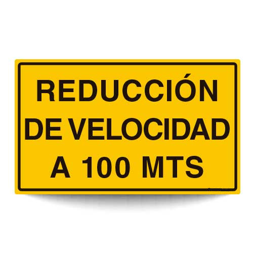 Reducción de Velocidad a 100 Mts